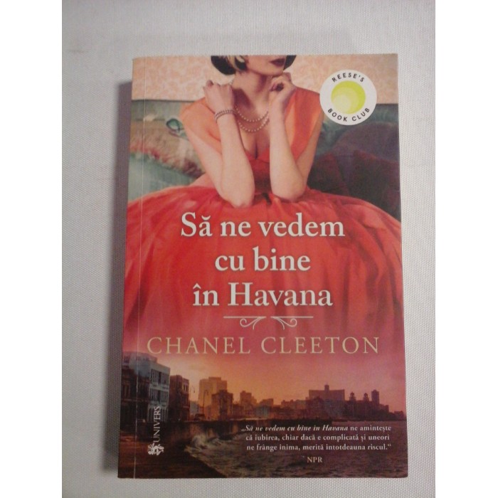    SA NE VEDEM  CU  BINE  IN  HAVANA  (roman)  -  Chanel CLEETON  